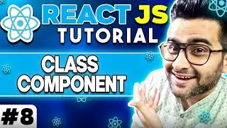 ReactJS Tutorial - 8 - Class Component - Rules of Hooks ✌️