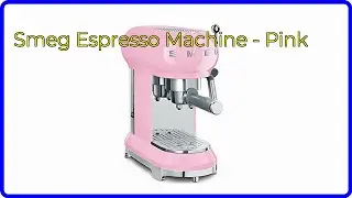 REVIEW (2024): Smeg Espresso Machine - Pink. ESSENTIAL details.