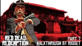 Red Dead Redemption Прохождение с переводом Часть 7 