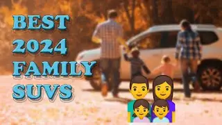 Guide to the Best Family 3-Row SUVs for 2024