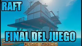 RAFT - FINAL DEL JUEGO - EXPLICACION DE TODO | Gameplay Español