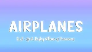 Airplanes - B.o.B (feat. Hayley Williams of Paramore) [Lyrics/Vietsub]