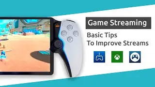 Basic Tips to Improve Game Streaming Performance