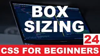 CSS Tutorial 24 : Box Sizing