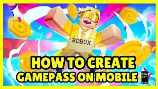 How To Make Gamepass On Mobile For Roblox GREEDY NOOBS 2.0 🤑