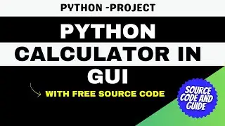 Create a Python Calculator in GUI with Free Source Code || Step-by-Step Tutorial ||