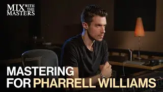 Mastering ‘Happy’ by Pharrell Williams