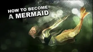 How To Become A Mermaid