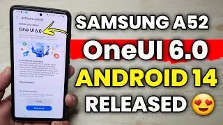 Samsung A52 : OneUI 6.0 Android 14 Update RELEASED 🔥🔥🔥 | Samsung A52 New Software Update OneUI 6.0 😍