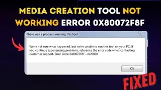 Fix Media Creation Tool Error 0x80072f8f – 0x20000 in Windows 11/10 (2025)