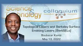 DDST/PLS Colloquium: Topological Lasers and Berkeley Surface Emitting Lasers (BerkSELs)