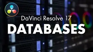 Databases Explained - Getting started in DaVinci Resolve (Part 1)