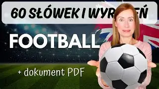 FOOTBALL ⚽ - 60 ANGIELSKICH słówek i wyrażeń