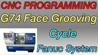 G74 Face Grooving Cycle in Fanuc System. G74 Cycle. G74. Face Grooving Cycle in Fanuc Control.