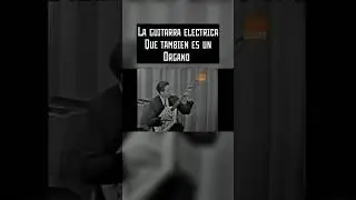 LA GUITARRA QUE  ES ÓRGANO #guitarra #guitarraeléctrica #guitar #guitarraeletrica #guitarrista