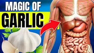 6 Shockingly Powerful Health Benefits of Garlic (OMG!)