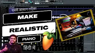 How To Make Realistic Piano (Using FL Stock Plugins) - FL  Studio With Kurfaat