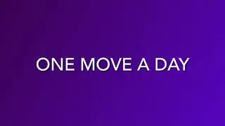 One Move a Day