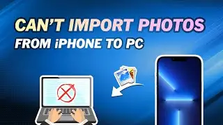 Fixed: Cant Import Photos from iPhone to Windows