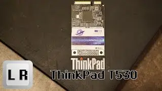 Lenovo ThinkPad T530 mSATA Solid State Drive Install
