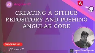 Creating a GitHub Repository and Pushing Angular Code 