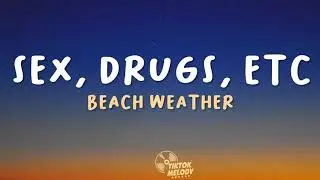 Beach Weather - sex, drugs, etc. (Lyrics)