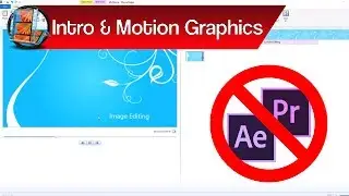 Professional Intros in Movie Maker & How to Create Motion Graphics in Windows Live Movie Maker