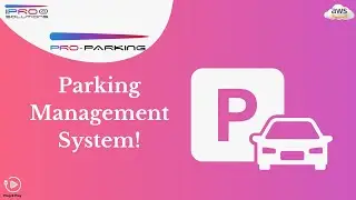 Parking Management System! | Pro-Parking | iProAT Solutions #aws  #hikvision #parkingtechnology