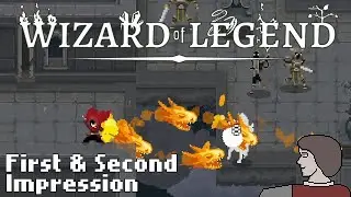 Wizard of Legend - First and Second Impression