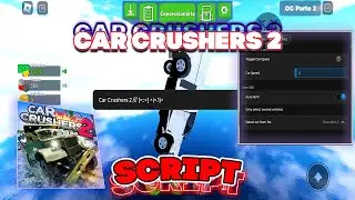 Car Crushers 2 Script / Hack GUI | OP Auto Farm, Car Speed, Teleport, Fling All