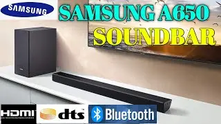 SAMSUNG SOUNDBAR A650 REVIEW