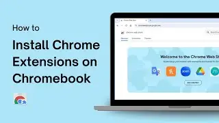 How to Install Google Chrome Extensions on Chromebook