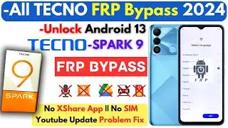 -Unlock TECNO SPARK 9 FRP Bypass Without PC -Tecno Android 13 Frp Google Account -No XShare, No SIM!