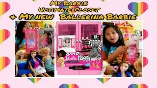 My Ultimate Barbie Closet & New Ballerina Barbie