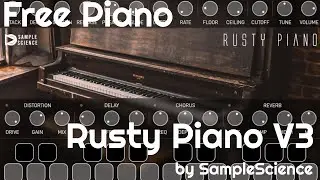 Free Piano - Rusty Piano by SampleScience (No Talking)