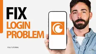 How To Fix Login Problem On Crunchyroll App 2024