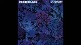 Crooked Colours - Plymouth [Official Audio]