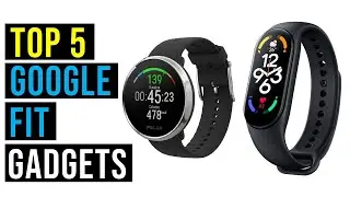 ✅ Top 5 Best Google Fit Gadgets Reviews in 2023 - The Best Google Fit Gadgets Buying Guide 2023