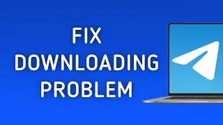 How To Fix Telegram Downloading problem On PC