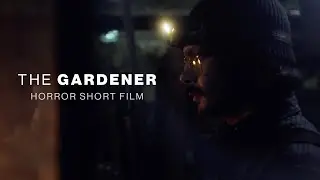 THE GARDENER Horror Short Film