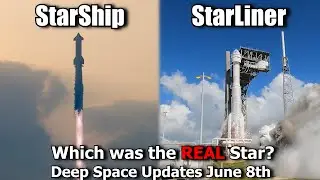 StarShip, StarLiner, Change 6 & Oh Dear Moon - Deep Space Updates June 8th