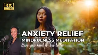 Guided Mindfulness Meditation for Anxiety Relief