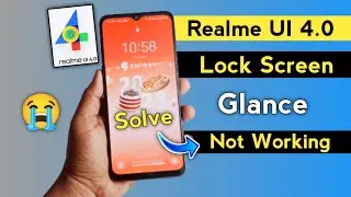 Realme UI 4.0 Lock Screen Glance Not Working Problem | Realme Lock Screen Wallpaper Not Changing