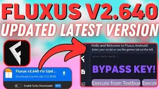 *WORKING* FLUXUS EXECUTOR V2.640 Latest Version [OFFICIAL FIXED] 2024 | Auto Bypass | Mobile