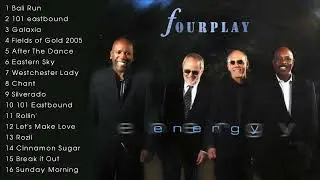 The Very Best of Fourplay Collection - Fourplay Greatest Hits Full Album Ever