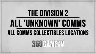 The Division 2 All Unknown Comms Collectibles Locations Guide - Collectibles Guide