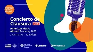 Concierto de Clausura - American Music Abroad Academy 2023