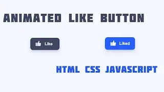 Animated Like Button - HTML CSS JavaScript