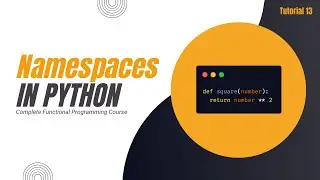 Namespaces in Python Functions | Complete Functional Programming Course in Python | Tutorial 13