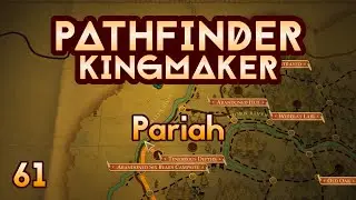 Pathfinder Kingmaker - Ep61 - Pariah